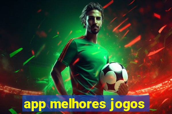 app melhores jogos