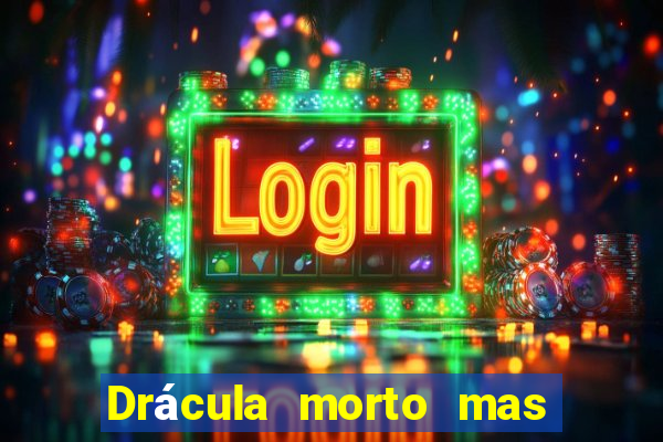 Drácula morto mas feliz download
