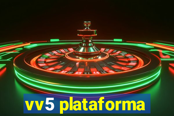vv5 plataforma