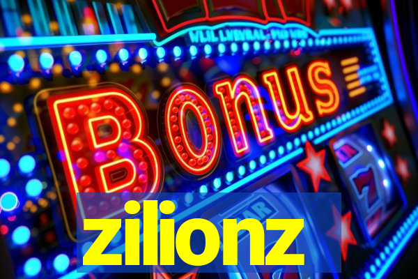 zilionz