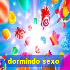 dormindo sexo