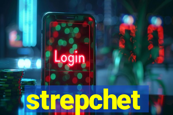 strepchet