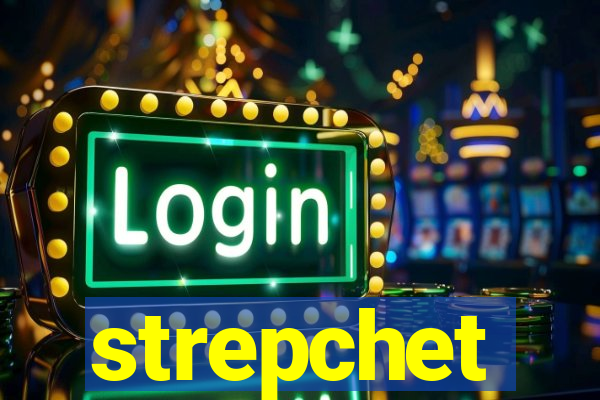 strepchet