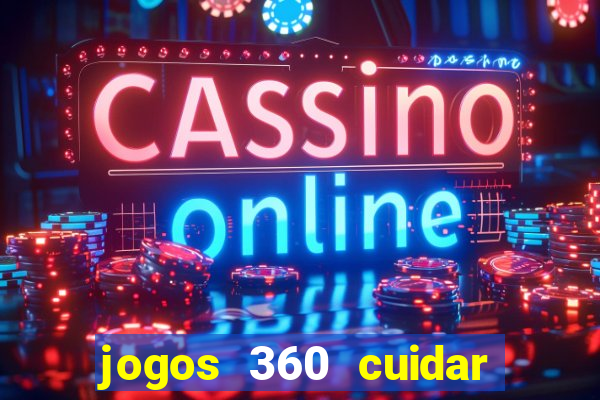 jogos 360 cuidar de bebe