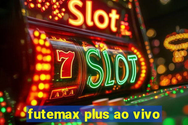futemax plus ao vivo