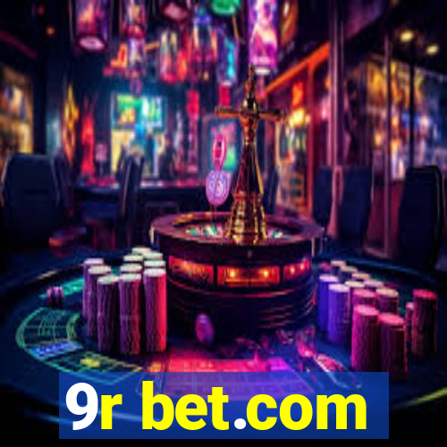 9r bet.com