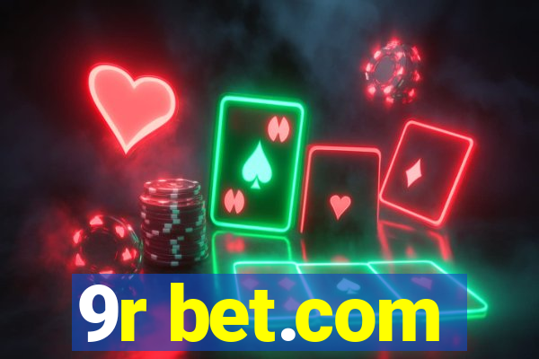 9r bet.com