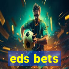 eds bets