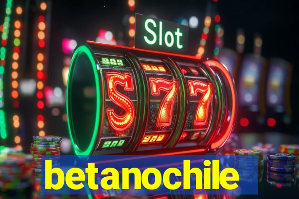 betanochile