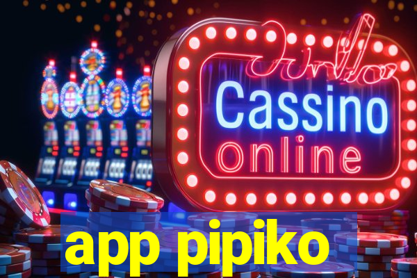 app pipiko