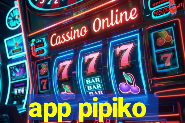 app pipiko