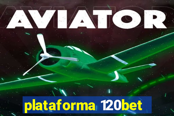 plataforma 120bet