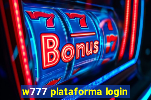 w777 plataforma login