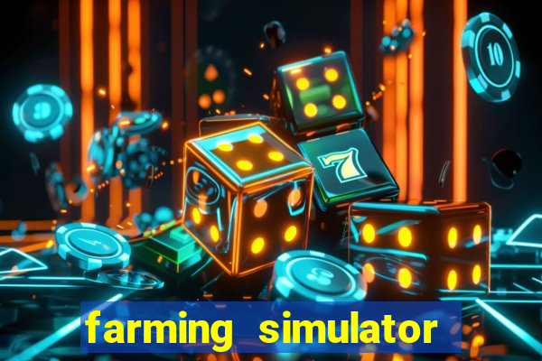farming simulator 18 dinheiro infinito