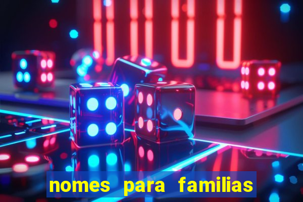 nomes para familias em jogos