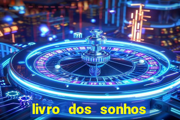 livro dos sonhos jogo do bicho