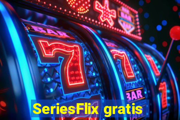 SeriesFlix gratis