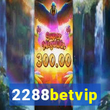 2288betvip