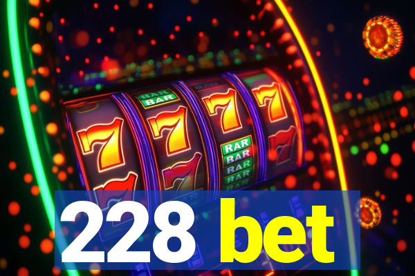 228 bet