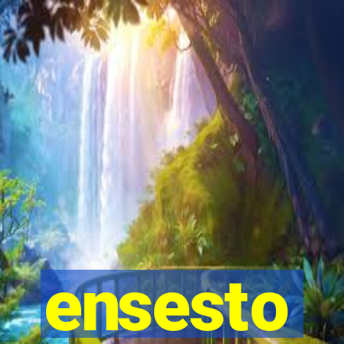 ensesto