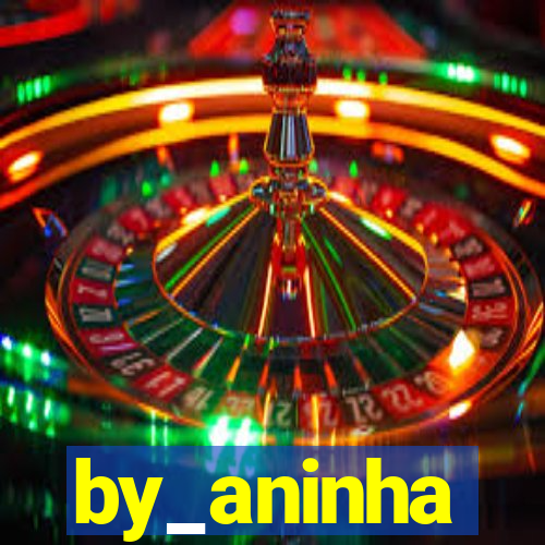 by_aninha
