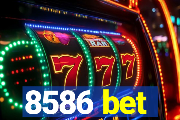 8586 bet