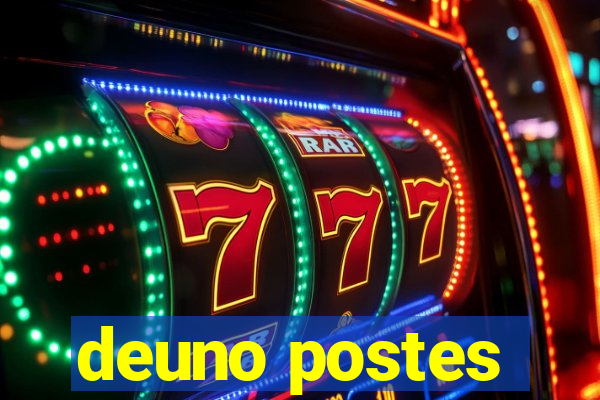 deuno postes