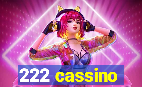 222 cassino