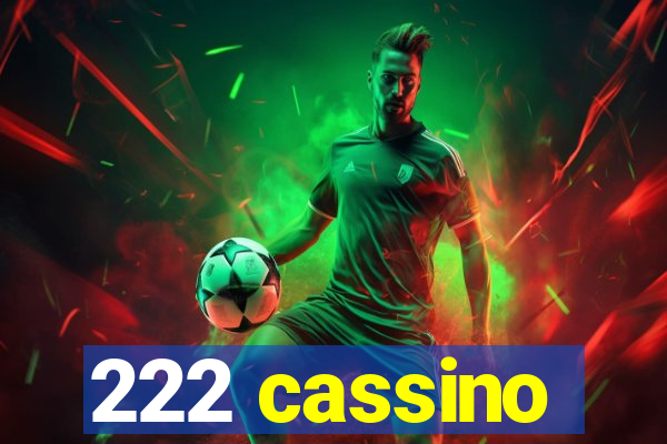 222 cassino