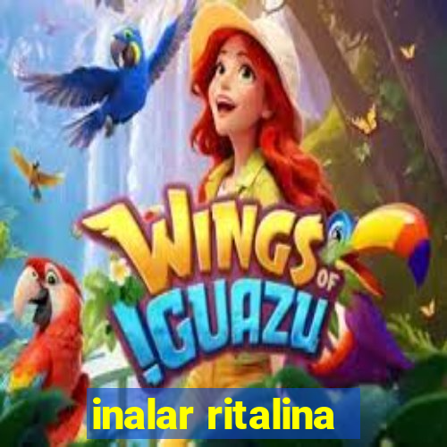 inalar ritalina
