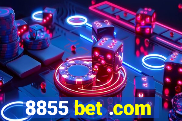 8855 bet .com