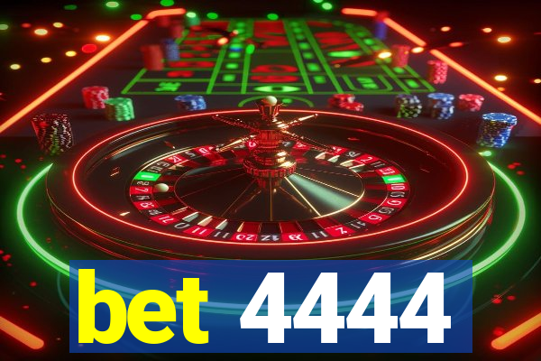 bet 4444