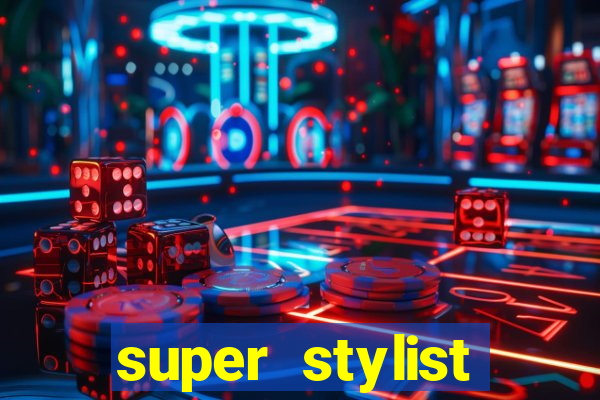 super stylist dinheiro e diamante infinito ios
