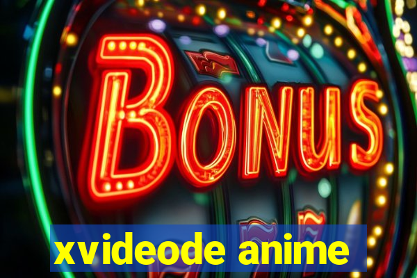 xvideode anime