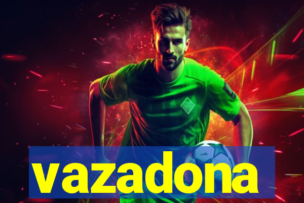 vazadona