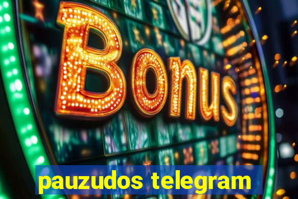 pauzudos telegram