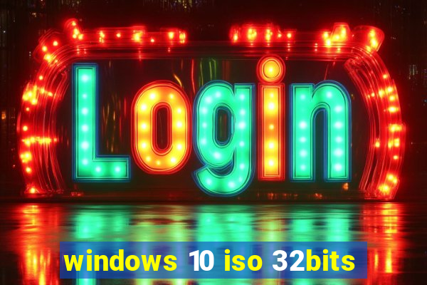windows 10 iso 32bits