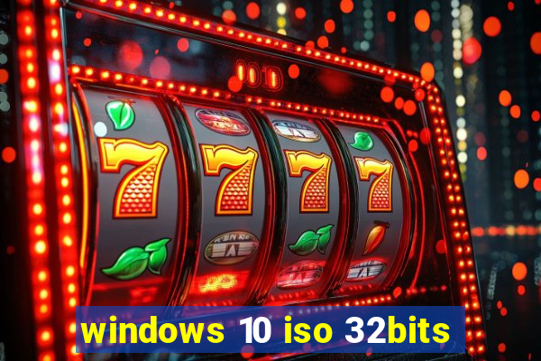 windows 10 iso 32bits