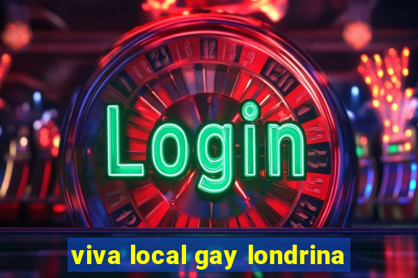 viva local gay londrina