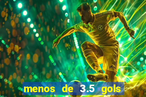 menos de 3.5 gols o que significa betano