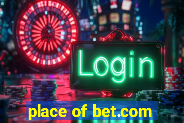 place of bet.com