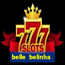 belle belinha videos vazados