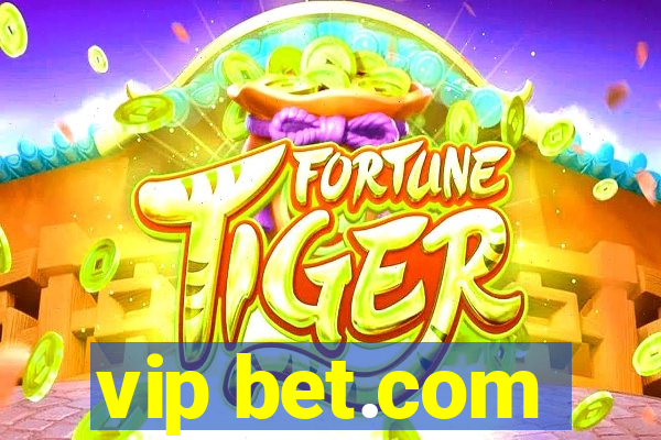 vip bet.com