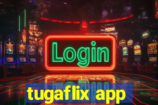 tugaflix app