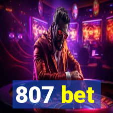 807 bet