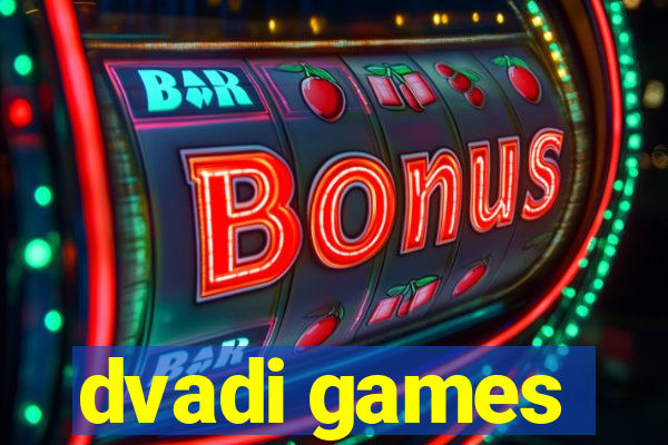 dvadi games