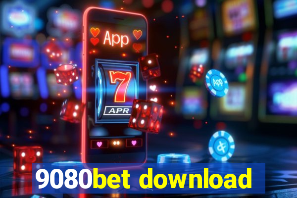 9080bet download