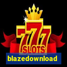 blazedownload