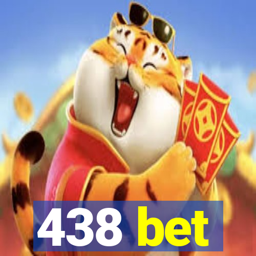 438 bet