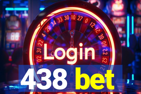 438 bet
